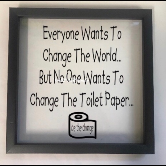 Other - Bathroom Wall Decor Sign Be the Change TP